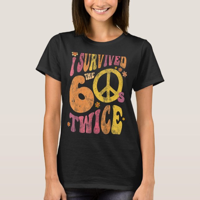 T-shirt Rétro J'AI SURVÉCU LES SIXTIES DEUX FOIS 70e anniv (Devant)