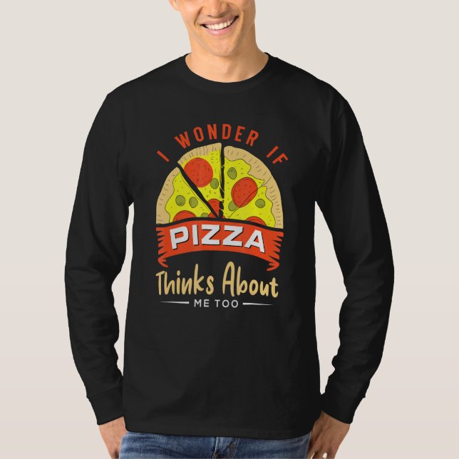 T-shirt Retro Je Me Demande Si Pizza Pense À Moi À La Nour (Devant)