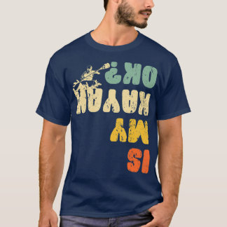 T-shirt Retro Kayaking Sarcastic Paddling Kayaker Is My