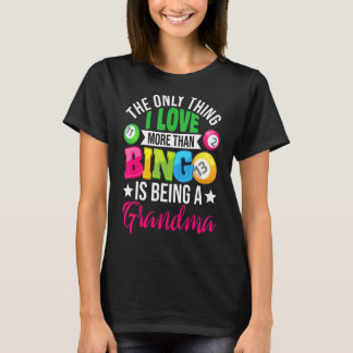 T-shirt Rétro La Seule Chose Que J'Aime Plus Que Bingo Est