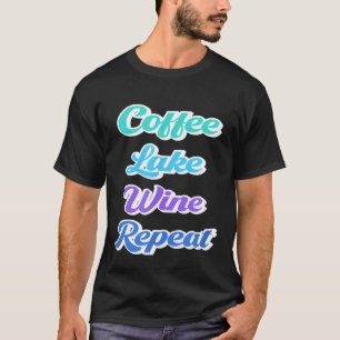 T-shirt Retro Lake House For Women Coffee Lake Wine Repeat