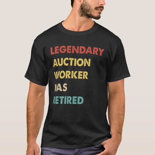 T-shirt Retro Legendary Auction Worker Has Retired (Devant)