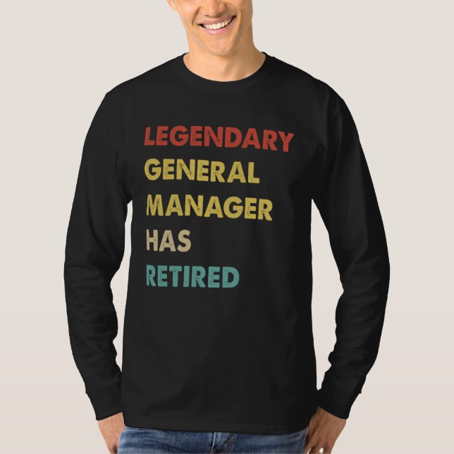 T-shirt Retro Legendary General Manager Has Retired (Devant)