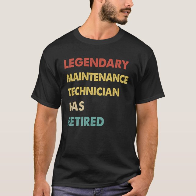 T-shirt Retro Legendary Maintenance Technician Has Retired (Devant)