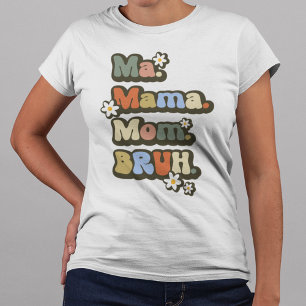 T-shirt Retro Ma maman maman Bruh