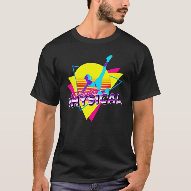 T-shirt Retro Obtenons physique Totalement 80's Exercice F (Devant)