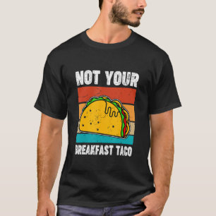 T-shirt Retro Pas Votre Petit Déjeuner Taco Taco Breakfast
