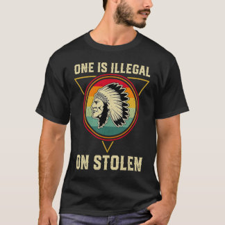 T-shirt Retro Personne N'Est Illégal Sur Les Peuples Indig