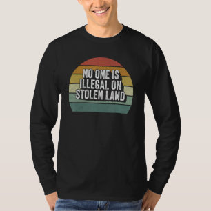 T-shirt Retro Personne N'Est Illégal Sur Les Terres Volées