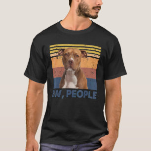 T-shirt Retro Pitbull Ew Personnes Pitbull Aime Chien