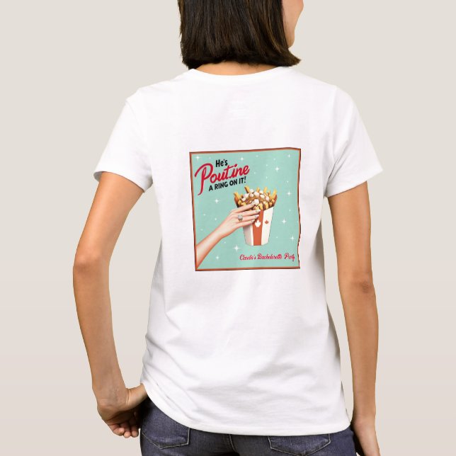 T-shirt Retro Poutine a Ring on It! Bachelorette de Montré (Dos)