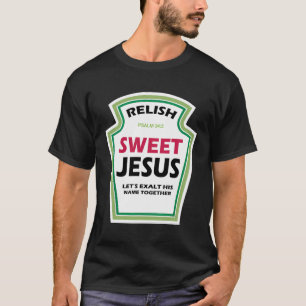 T-shirt Retro Relish Sweet Jesus Funny Christian Parodie