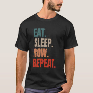 T-shirt Retro Rowing Rower Coxswain Mangez Sleep Row Répét