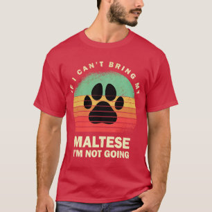 T-shirt Retro Si Je Ne Peux Pas Apporter Mon Maltais Je Ne