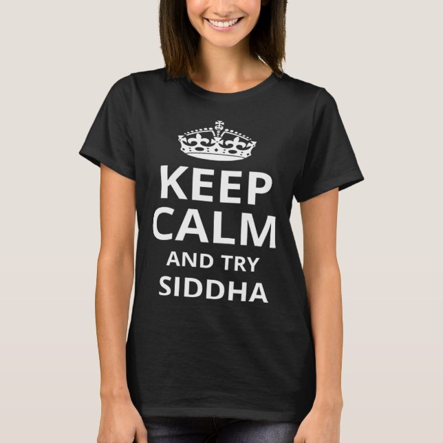 T-shirt Retro Siddha  Keep Calm and Try Siddha (Devant)