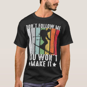 T-shirt Retro Ski Vintage Ne Me Suivez Pas Vous Ne Faîtrez