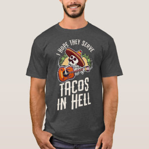 T-shirt Retro Style I Hope Ils Servent Tacos en Enfer Cade