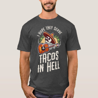 T-shirt Retro Style I Hope Ils Servent Tacos en Enfer Cade