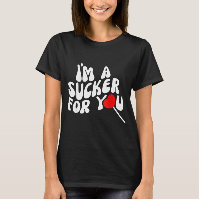 T-shirt Retro Sucker For You Heart Lollip Gift Women Fans  (Devant)