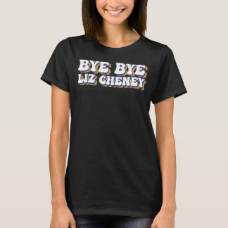 T-shirt Retro Super Bye Bye Liz Cheney