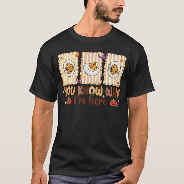T-shirt Retro Thanksgiving You Know Why I'm Here Deviled  (Devant)