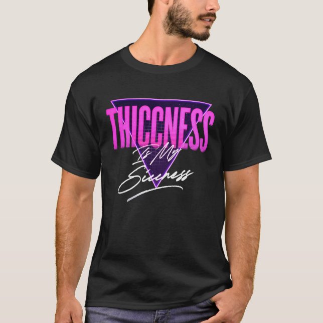 T-shirt Retro Thiccness Is My Siccness 80s Style (Devant)
