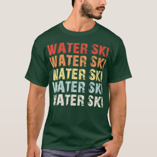 T-shirt Retro Water Ski Lover Gift Waterski Love Gifts Ski