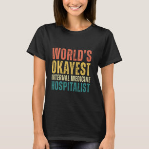 T-shirt Retro World's Okayest Interne Medicine Hospitalis