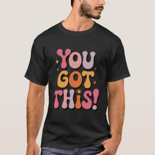 T-shirt Rétro You Got This Motivation Typographie Groovy