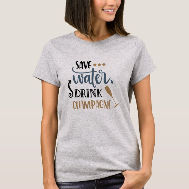 T-Shirt "rett Water Drink Champagne" (Vorderseite)