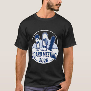 T-shirt Réunion du conseil 2026 Snowboarding d'hiver drôle