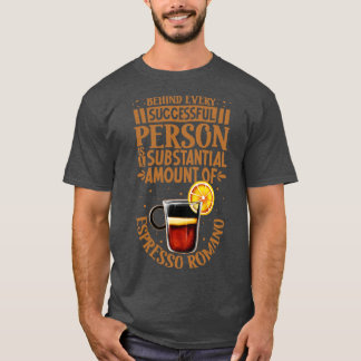 T-shirt Réussi seulement avec Espresso Romano