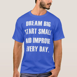 T-SHIRT RÊVE GROG COMMENCE PETITE AMÉLIORATION TOUS LES JO