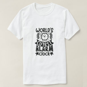 T-shirt Réveil le plus mignon du monde