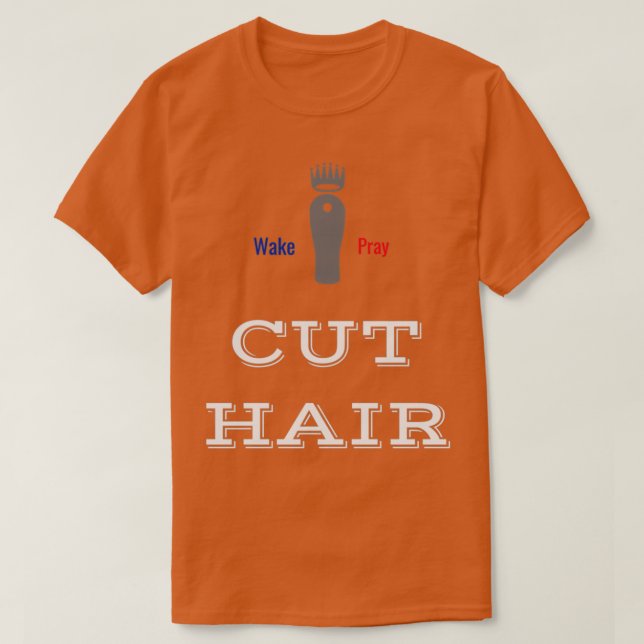 T-shirt réveiller la prière et couper les cheveux (Design devant)