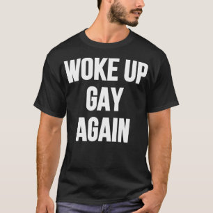 T-shirt Réveillez Gay