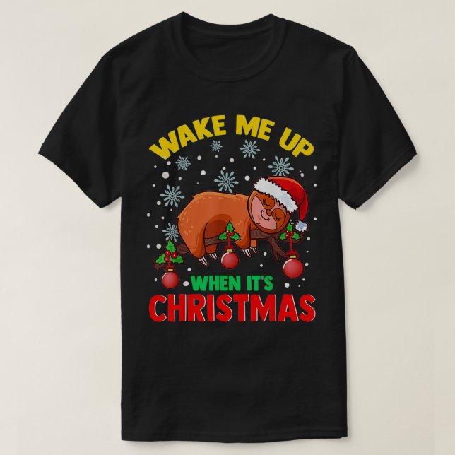 T-shirt Réveillez-moi quand c'est Noël Lazy Sloth Christma (Design devant)