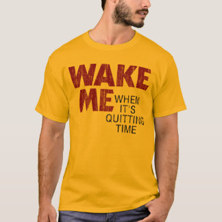 T-shirt RÉVEILLEZ-MOI QUAND IL STOPPE LE TEMPS (affligé)