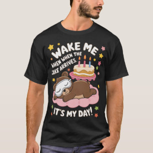 T-shirt Réveillez-moi quand le gâteau arrive une chemise d