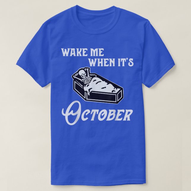 T-shirt Réveillez-moi quand son squelette octobre automne  (Design devant)