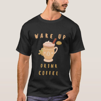 T-shirt Réveillez-vous avec du café
