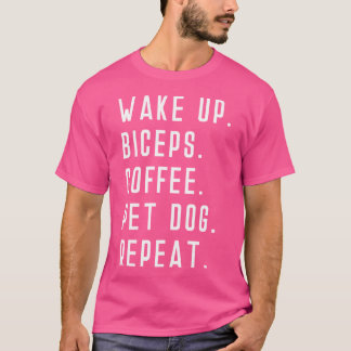 T-shirt Réveillez-vous Biceps Café Animaux de compagnie Ch