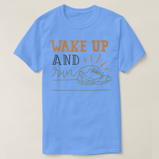 T-shirt Réveillez-Vous Et Exécutez Morning Jog Courir Fitn (Design devant)
