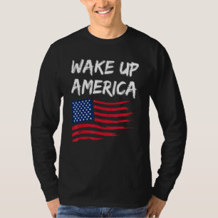 T-shirt Réveillez-vous l'Amérique