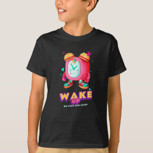 T-shirt Réveillez-Vous Pas De Temps Pour Le Sommeil
