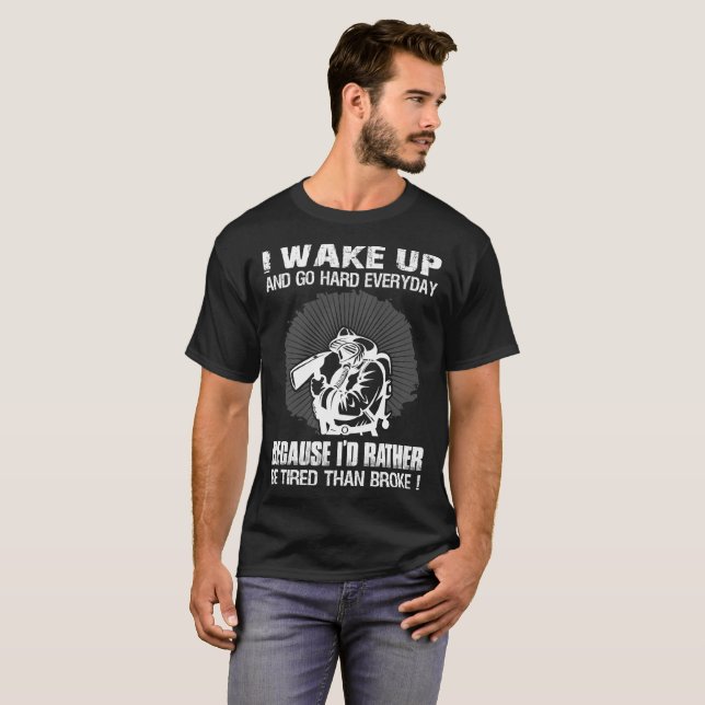 T-shirt Réveillez-vous soit fatigué qu'a cassé le (Devant entier)