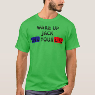 T-shirt Réveillez-Vous Vivez Votre Vie JACK