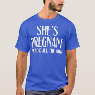 T-shirt Révélation de grossesse - Elle est enceinte, mais 