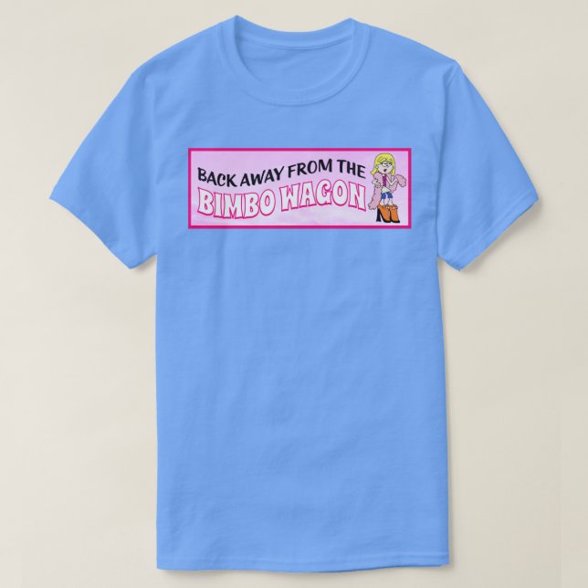 T-shirt Revenez De La Plaisanterie Féministe Drôle Du Bimb (Design devant)
