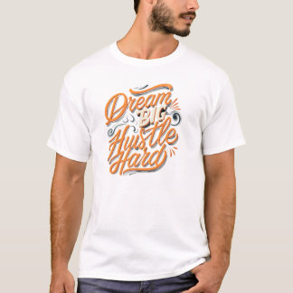T-shirt Rêver grand bruit dur